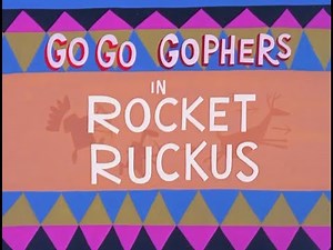 Rocket Ruckus — Go Go Gophers Ep.39