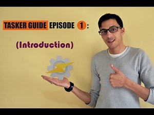 TASKER guide EPISODE 1 (introduction)