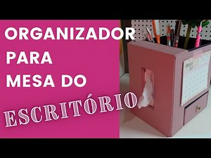 Como fazer Organizador para mesa do Escritório com porta lenço de papel / Cartonagem