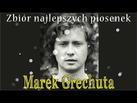 MAREK GRECHUTA 🎶 MAREK GRECHUTA Wszystkie Piosenki 🎶 MAREK GRECHUTA hity