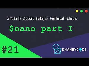 Perintah Dasar Linux | Perintah Linux #21 - NANO PART I