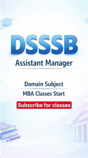 DSSSB assistant manager mba class