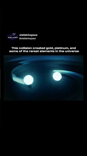This collision created gold, platinum, and some of the rarest elements in the universe#explore#fyp