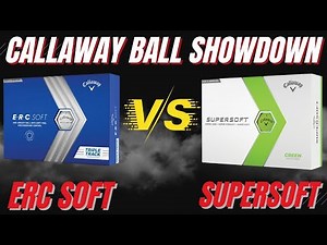 Callaway ERC Soft vs. Supersoft - Which Golf Ball Is Worth Your Money?