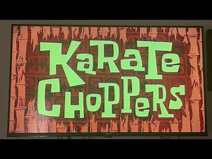SpongeBob SquarePants Karate Choppers Title Card