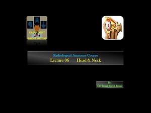 Radiological Anatomy Course -Lecture 06 -Head and Neck Part(1)