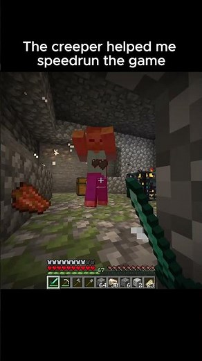 The creeper helped me speedrun the game