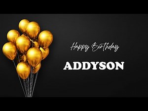 ADDYSON Happy Birthday Song | Happy Birthday ADDYSON