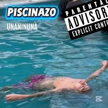 piscinazo /UNANINUNA