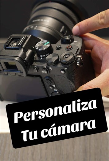 Personaliza tu cámara Sony y mejora tu experiencia