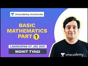 Basic Mathematics Part 1 | Launchpad | JEE 2021 | Mohit Tyagi | Maths
