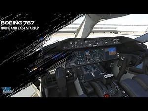 Quick & Easy Startup of Boeing 787 from Cold & Dark State - Auto Complete Chekclist - MSFS 2020