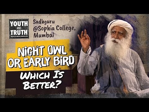 Night Owl or Early Bird: Which Is Better? #YouthAndTruth