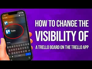 How To Change The Visibility Of A Trello Board On The Trello App: Simple Guide!