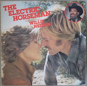 Willie Nelson / Dave Grusin - The Electric Horseman (Music From The Original Motion Picture Soundtrack)