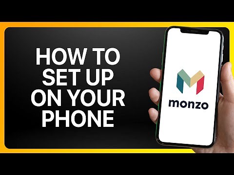 How To Set Up Monzo Bank App On Your Phone Tutorial
