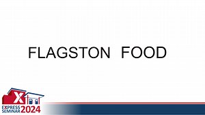 Express Seminar 2024 Flagstone Foods