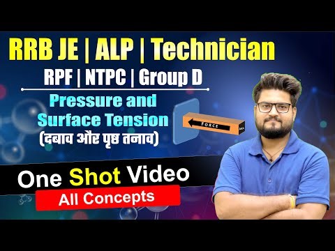 Pressure and Surface Tension Complete video For RRB JE, ALP, RPF, RRB NTPC | By BK Pathak Sir