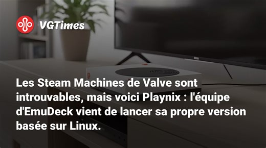 Les Steam Machines de Valve sont introuvables, mais voici Playnix : l'équipe d'EmuDeck vient de lancer sa propre version basée sur Linux.