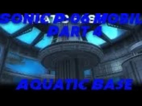 Sonic P-06 Android Part 4 Aquatic Base.