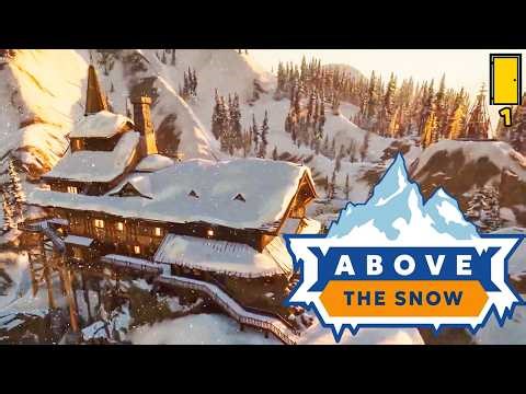 Managing An Alpine Lodge? Snow Problem! | Above the Snow - Part 1 (Narrative Alpine Resort Tycoon)