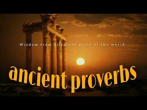 Ancient proverbs from around the world || Wise quotes and sayings.