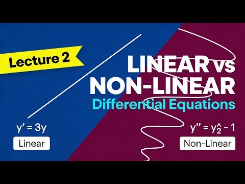 Linear vs Non-Linear Differential Equations | Higher Engineering Mathematics | Lecture 2