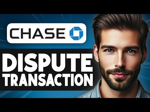 How to Dispute a Transaction with Chase - Full Guide