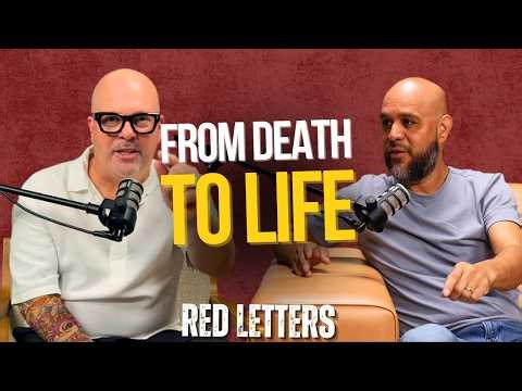 From Death to Life w/ Matt Woodfill & Juan Bustamante | Red Letters