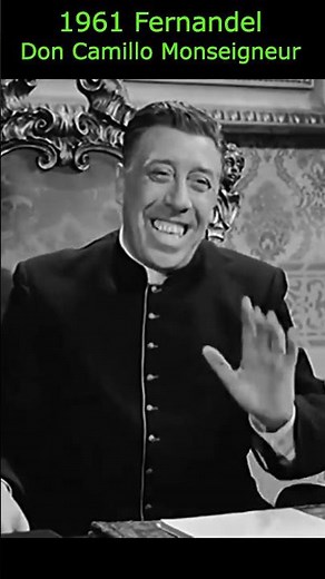 Le prêtre le plus célèbre du cinéma | Fernandel dans Don Camillo Monseigneur 1961 #cinemafrancais