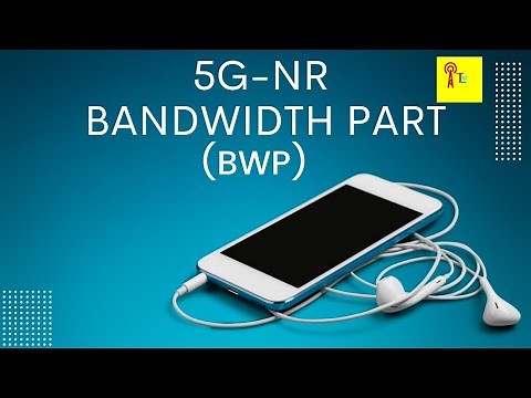BWP (5G-NR Bandwidth Part) Techlteworld