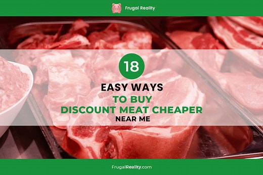 18 Easy Ways to Buy Discount Meat Cheaper (Near Me) - Frugal Living - Lifestyle Blog