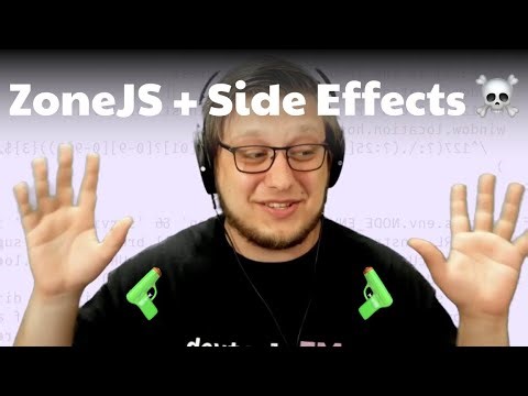 What is Zone JS + Side Effects and the Root of all Evil
