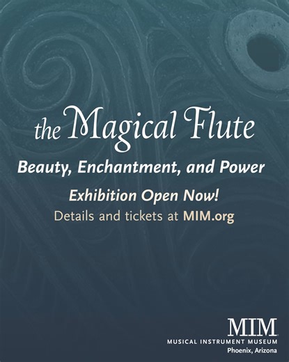Don’t miss the Musical Instrument Museum’s award-winning special exhibition The Magical Flute: Beauty, Enchantment, and Power! Explore more than 100 remarkable flutes from the dawn of music to the present day—only at MIM. Special exhibition admission is $7. 🎟️ Tickets are available in person or online at MIM.org. Exclusively at the Musical Instrument Museum in Phoenix, Arizona. Exhibition sponsored by John & Joan D’Addario Foundation, Mary Ann & John Mangels, PNC Bank | Musical Instrument Museu