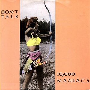 10,000 Maniacs - Don't Talk