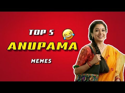 Top5 Anupama Memes 😃