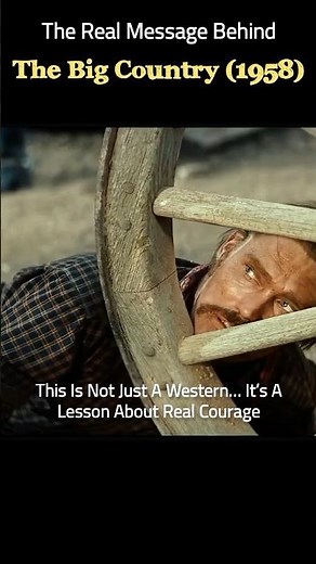 The Big Country (1958) Not Just A Western A Lesson About Real Courage #shorts
