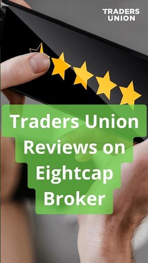Traders Union Reviews on Eightcap Broker: What Traders Need to Know