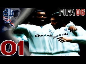 FIFA 06 Manager Mode - Bolton Wanderers - Part 01