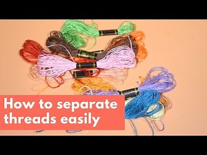 How to separate embroidery thread