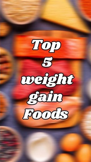 Top 5 weight gain 📈foods 🥙 #shorts #reels #viral #trending #viralshorts #diet #fitness #weightgain
