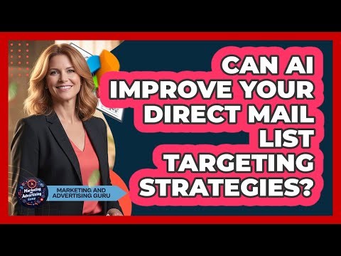Can AI Improve Your Direct Mail List Targeting Strategies? - Marketing and Advertising Guru