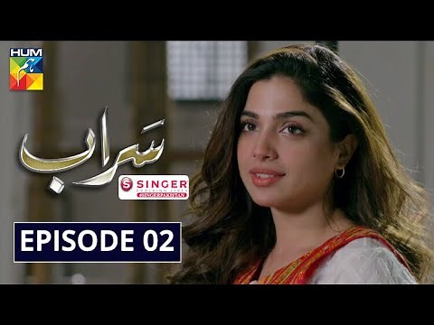 Saraab | Episode 2 | Eng Sub | Digitally Powered by Singer Pakistan | HUM TV | Drama | 27 August