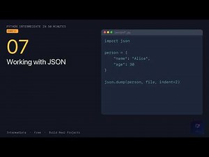 Python Intermediate — Working with JSON (Lesson 7)
