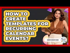 How To Create Templates For Recurring Calendar Events?