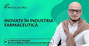 LIVE VIDEO - Bacinschi Georgel, Director Balkan Pharmaceuticals România, despre industria farmaceutică și inovațiile în producția de suplimente, la PodcastBZI