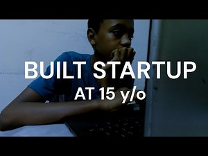 I Built a Startup at 15