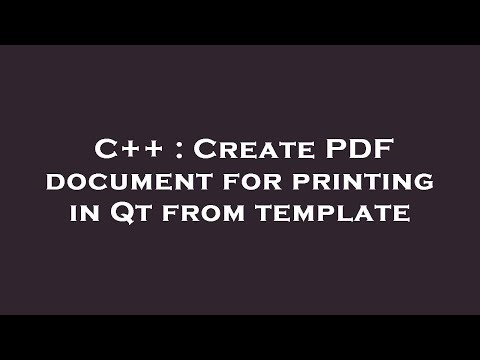 C++ : Create PDF document for printing in Qt from template