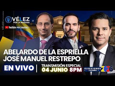 LIVE - INTERVIEW WITH ABELARDO DE LA ESPRIELLA AND JOSÉ MANUEL RESTREPO - Vélez por la mañana
