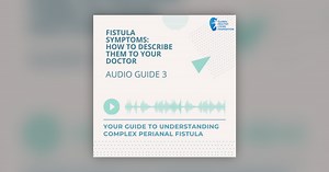 Fistula Symptoms: How to Describe Them to Your Doctor - A Patient’s Guide to Understanding Complex Perianal Fistula